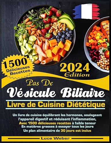 Pas de vésicule biliaire Livre de cuisine diététique: Un livre de cuisine équilibrant les hormones, soulageant l'appareil digestif et réduisant ... matières grasses à essayer tous les jours |