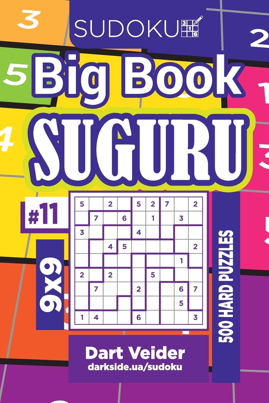 Sudoku Big Book Suguru - 500 Hard Puzzles 9x9 (Volume 11)