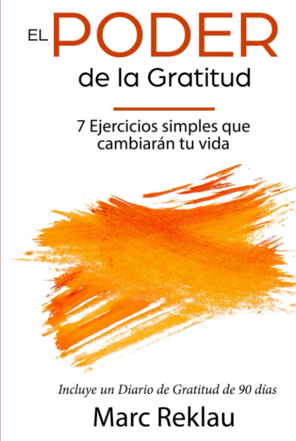 Libro: El Poder de la Gratitud de Marc Reklau- 7 ejercicios simples a van a cambiar tu vida a mejor