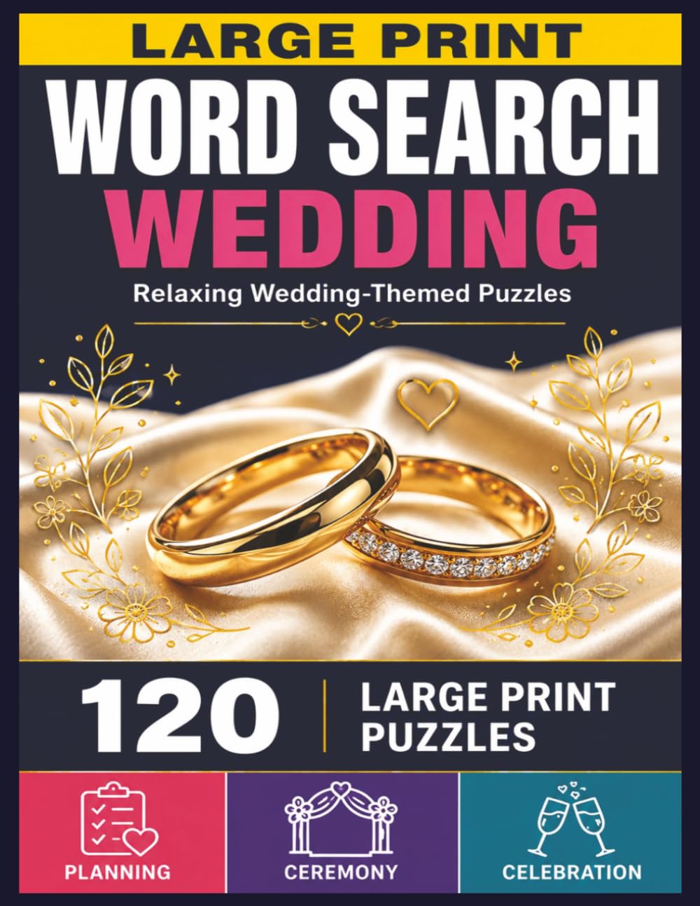Large Print Word Search Wedding: 120 Relaxing Wedding-Themed Puzzles Featuring Planning, Ceremony & Celebration Word Searches