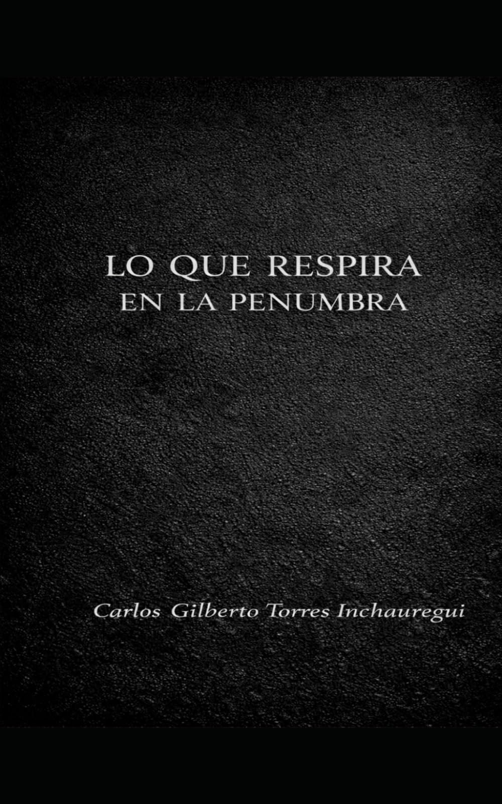 Lo que respira en la penumbra
