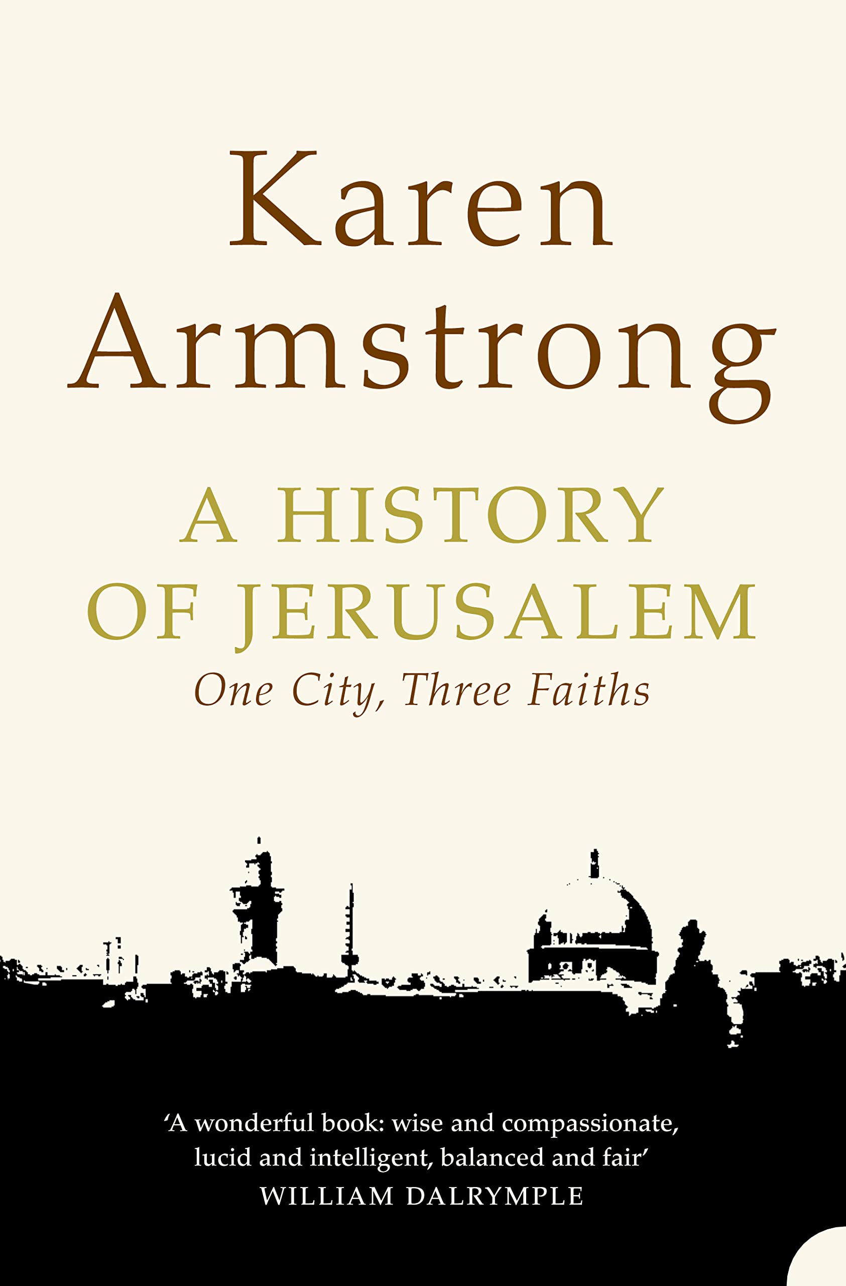 A History of Jerusalem: One City, Three Faiths by Karen Armstrong (Paperback,...