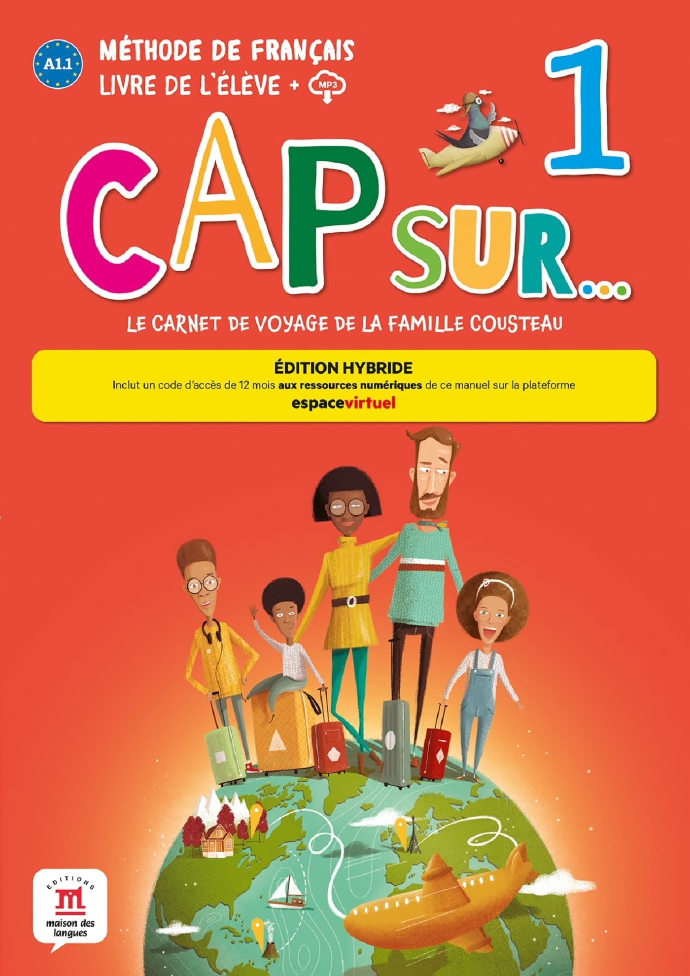 Cap sur… 1 – Édition hybride – Livre de l’élève + audio MP3. A1.1: Livre de l'eleve + mp3 (A1.1) EDITION HYBRIDE