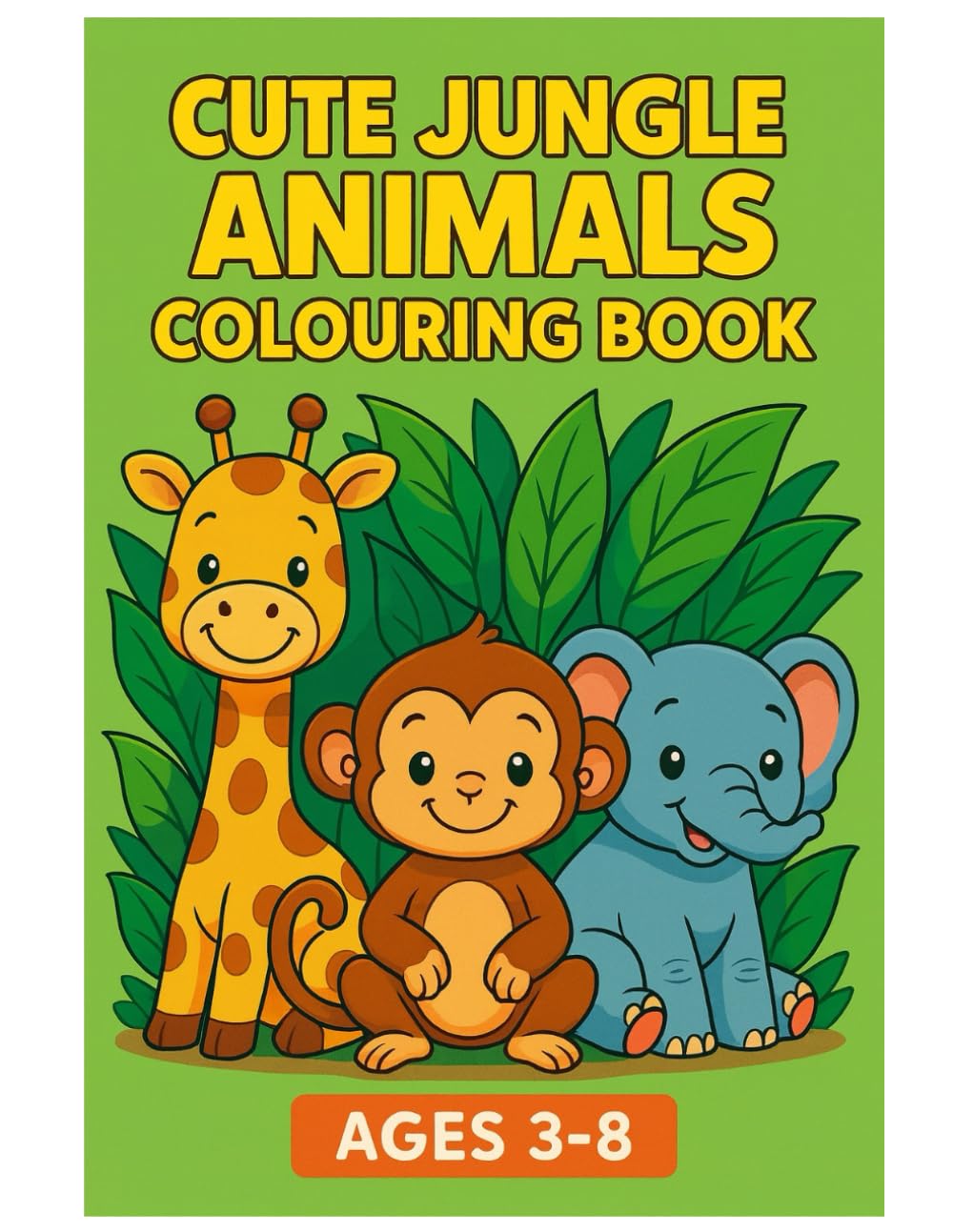 Cute Jungle Animals Colouring Book: Over 30 Fun Jungle Animal Coloring Pages for Kids Ages 3–8