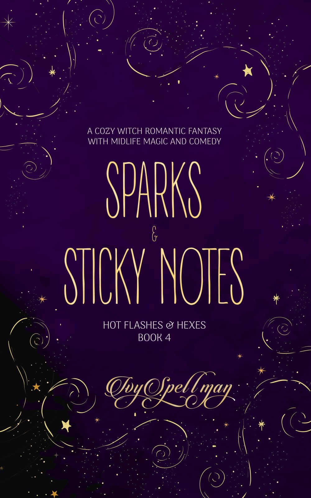 Sparks & Sticky Notes: A Cozy Witch Romantic Fantasy with Midlife Magic and Comedy (Hot Flashes & Hexes)