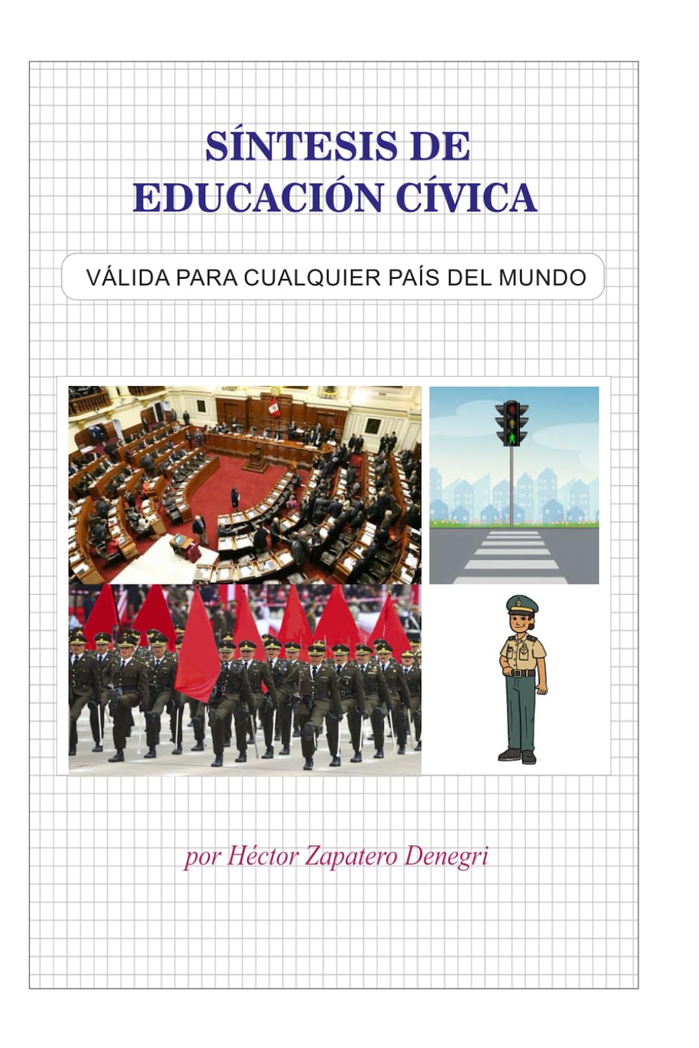 SÍNTESIS DE EDUCACIÓN CÍVICA: Válida para cualquier país del mundo (MINI-LIBROS DE HISTORIA Y LITERATURA POR HÉCTOR ZAPATERO)