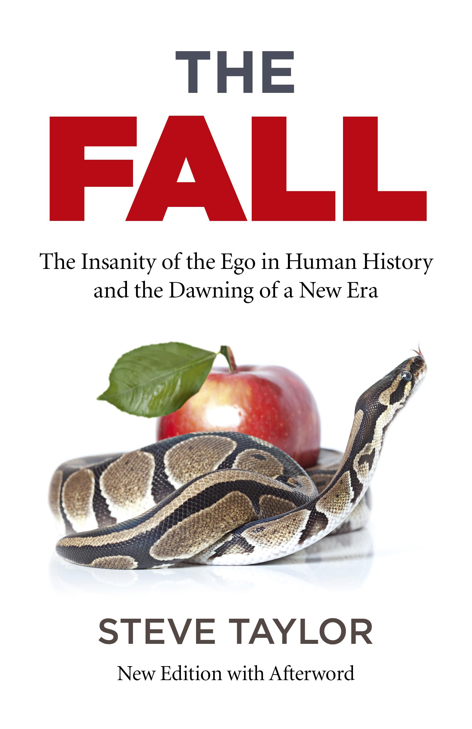 The Fall (new edition with Afterword): The Insanity of the Ego in Human History and the Dawning of a New Era