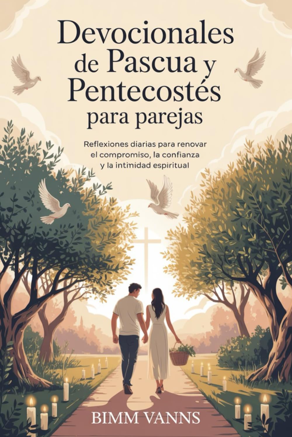 Devocionales de Pascua y Pentecostés Para Parejas: Reflexiones diarias para renovar el compromiso, la confianza y la intimidad espiritual