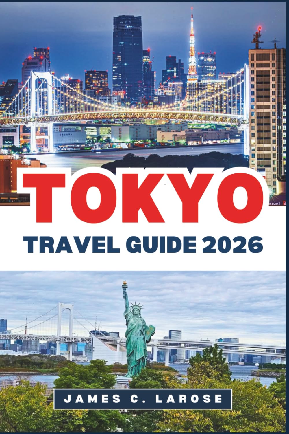 TOKYO Travel Guide 2026: Explore Iconic Landmarks, Vibrant Districts, and Local Secrets