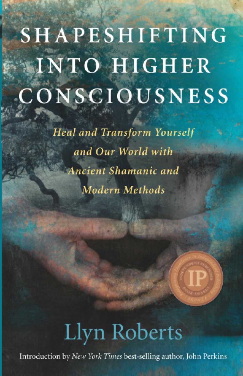 Shapeshifting into Higher Consciousness - Heal and Transform Yourself and Our...