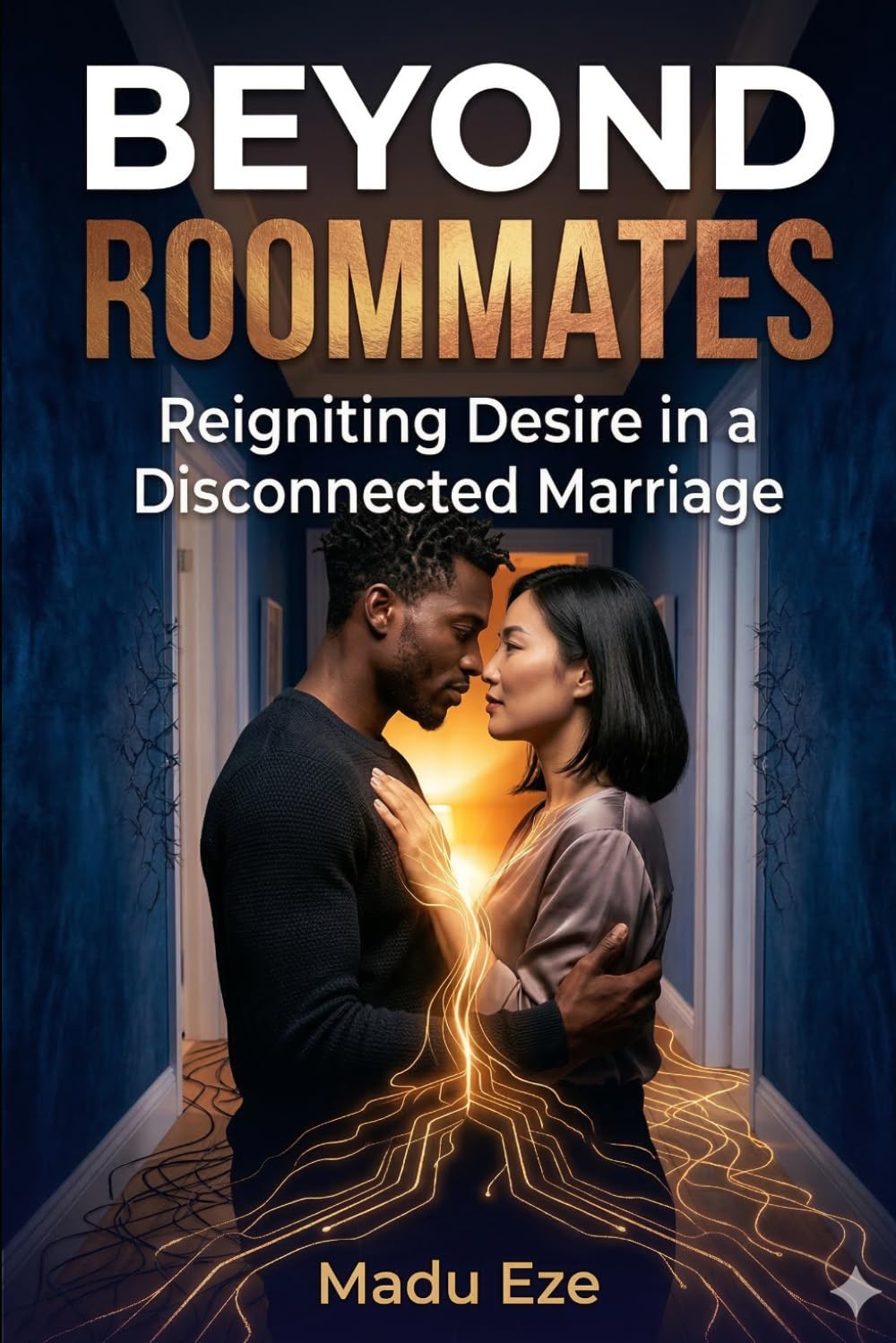 Beyond Roommates: Reigniting Desire in a Disconnected Marriage