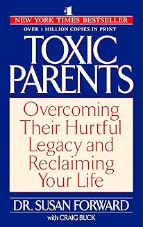 Toxic Parents / Susan Forward