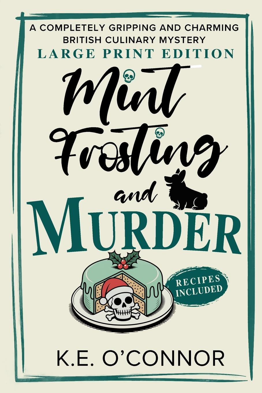 Mint Frosting and Murder - Large Print: A Completely Gripping and Charming British Culinary Mystery: 10 (Large Print Mysteries)