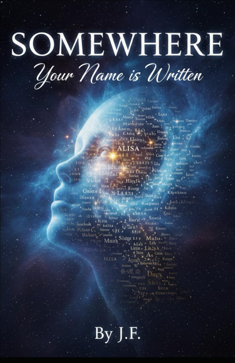 Somewhere: Your Name is Written