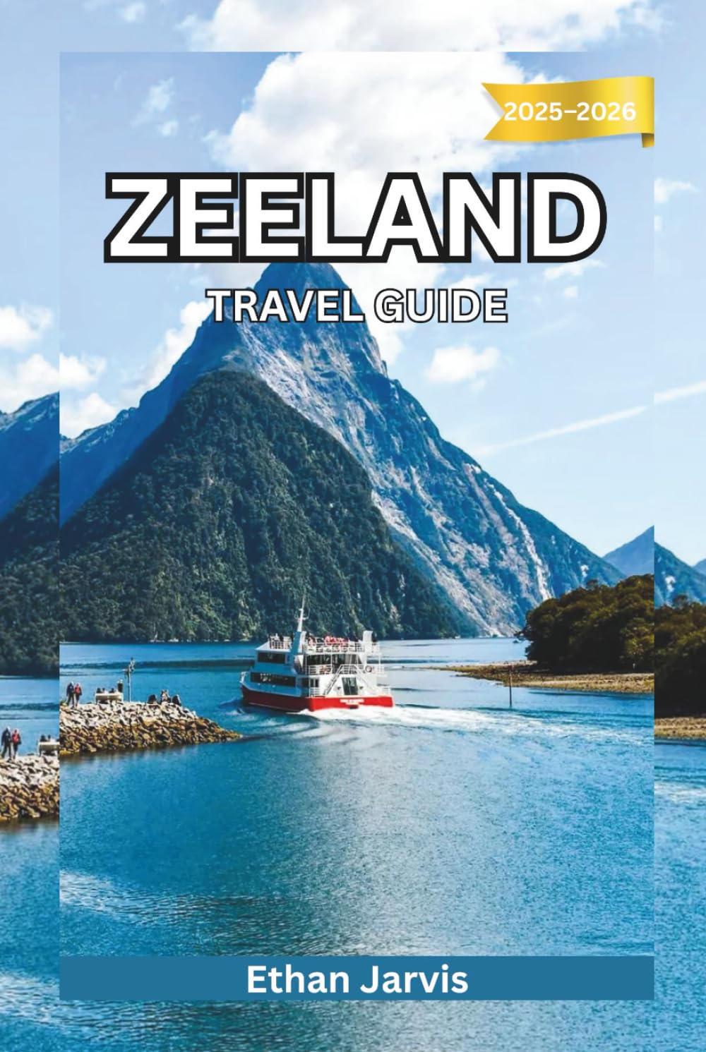 ZEELAND TRAVEL GUIDE 2025–2026: Discover the Best Beaches, Towns, and Coastal Routes in the Netherlands (The Traveler's Companion)