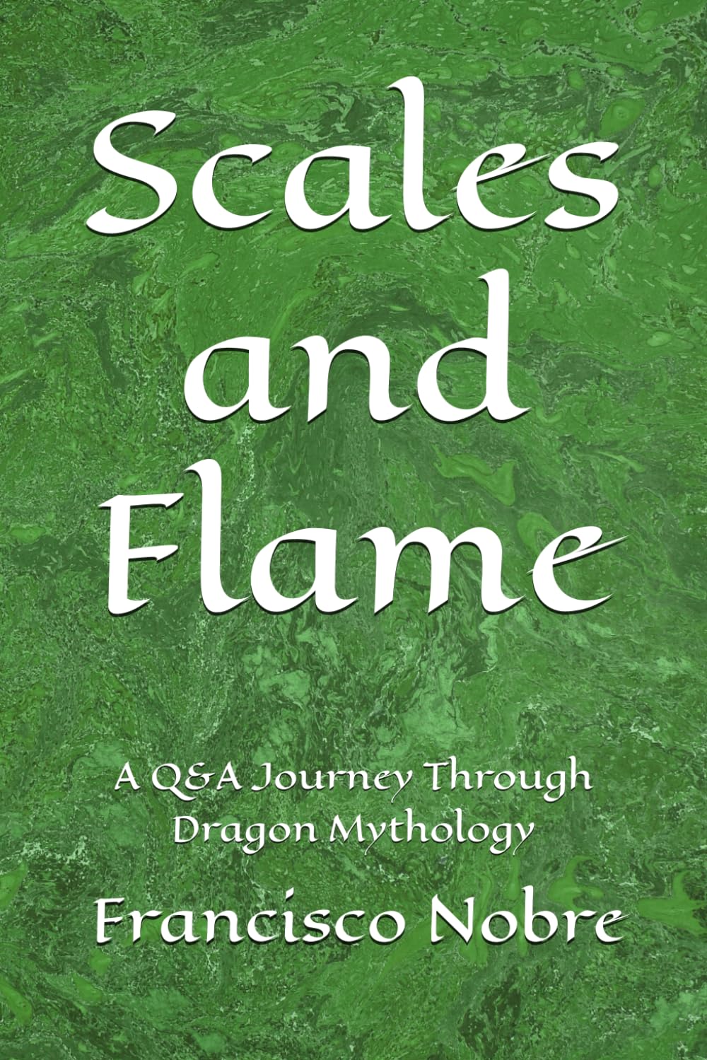 Scales and Flame: A Q&A Journey Through Dragon Mythology (Everything you always asked about myths)
