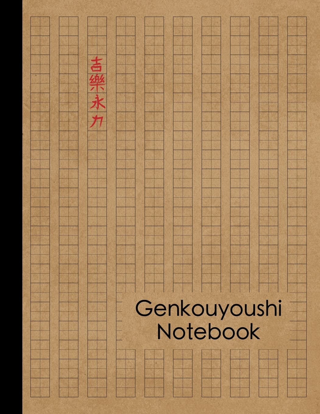 Genkouyoushi Notebook: Large Japanese Kanji Practice Notebook - Writing Practice Book For Japan Kanji Characters and Kana Scripts Paperback – June 2, 2019