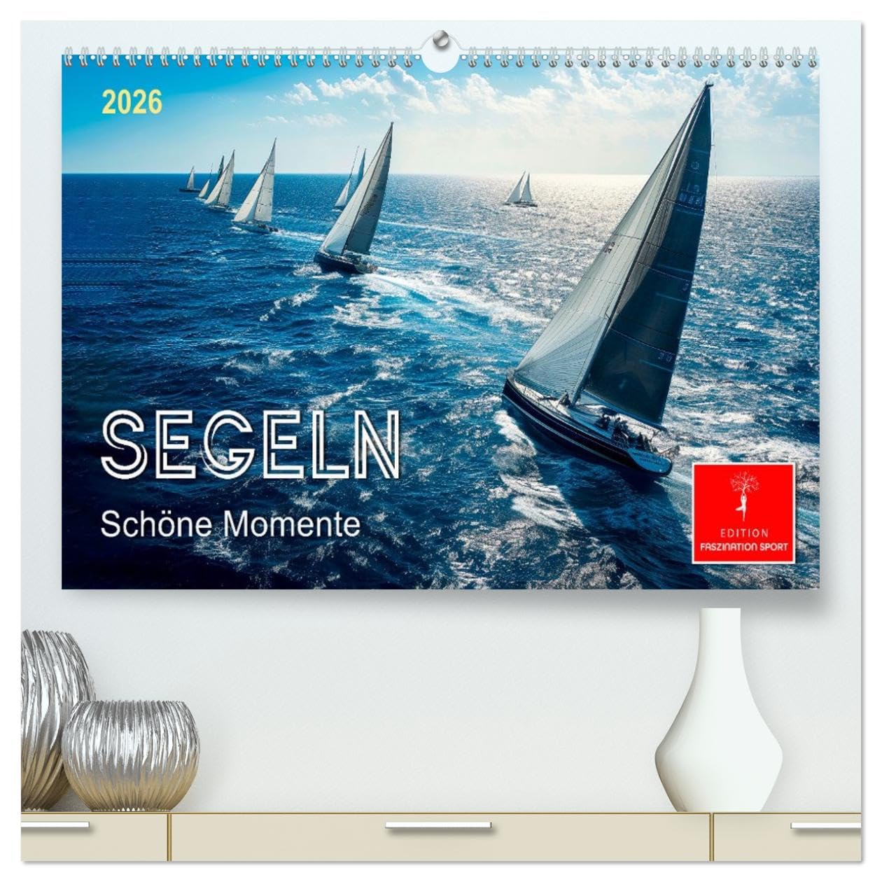 Segeln - schöne Momente (hochwertiger Premium Wandkalender 2026 DIN A2 quer), Kunstdruck in Hochglanz: Sonne, Wind und Wellen bis zum Horizont. (CALVENDO Sport)