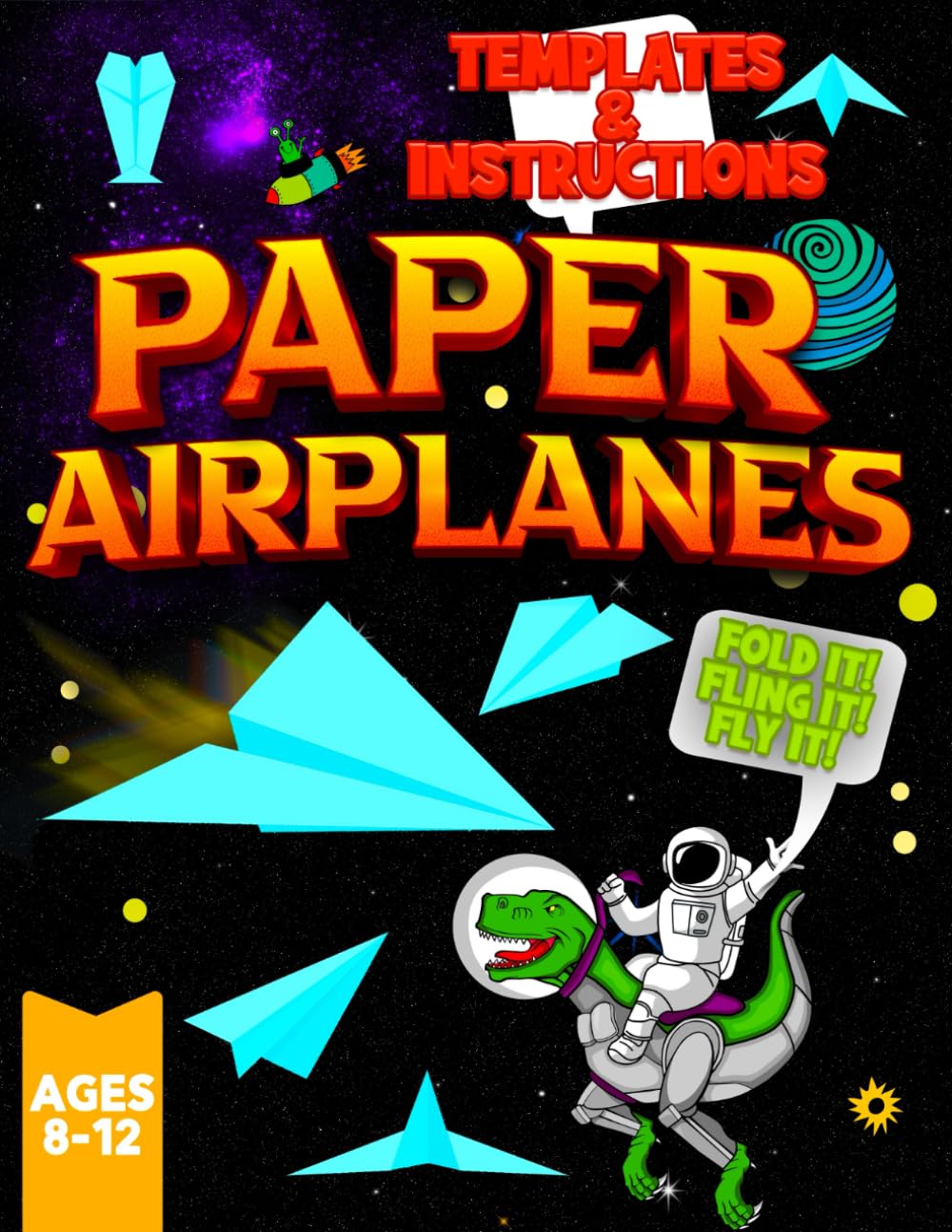 Paper Airplanes: For Kids (Ages 8-12) Ready to Fold and Fly Paper Airplane Kit with Instructions and Templates.