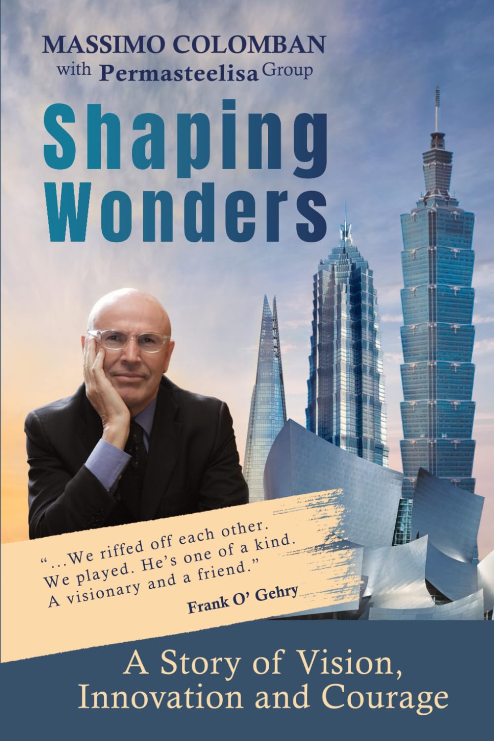 Shaping Wonders: A story of vision, innovation and courage