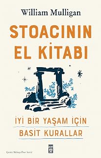 Stoacının El Kitabı - İyi Bir Yaşam İçin Basit Kur