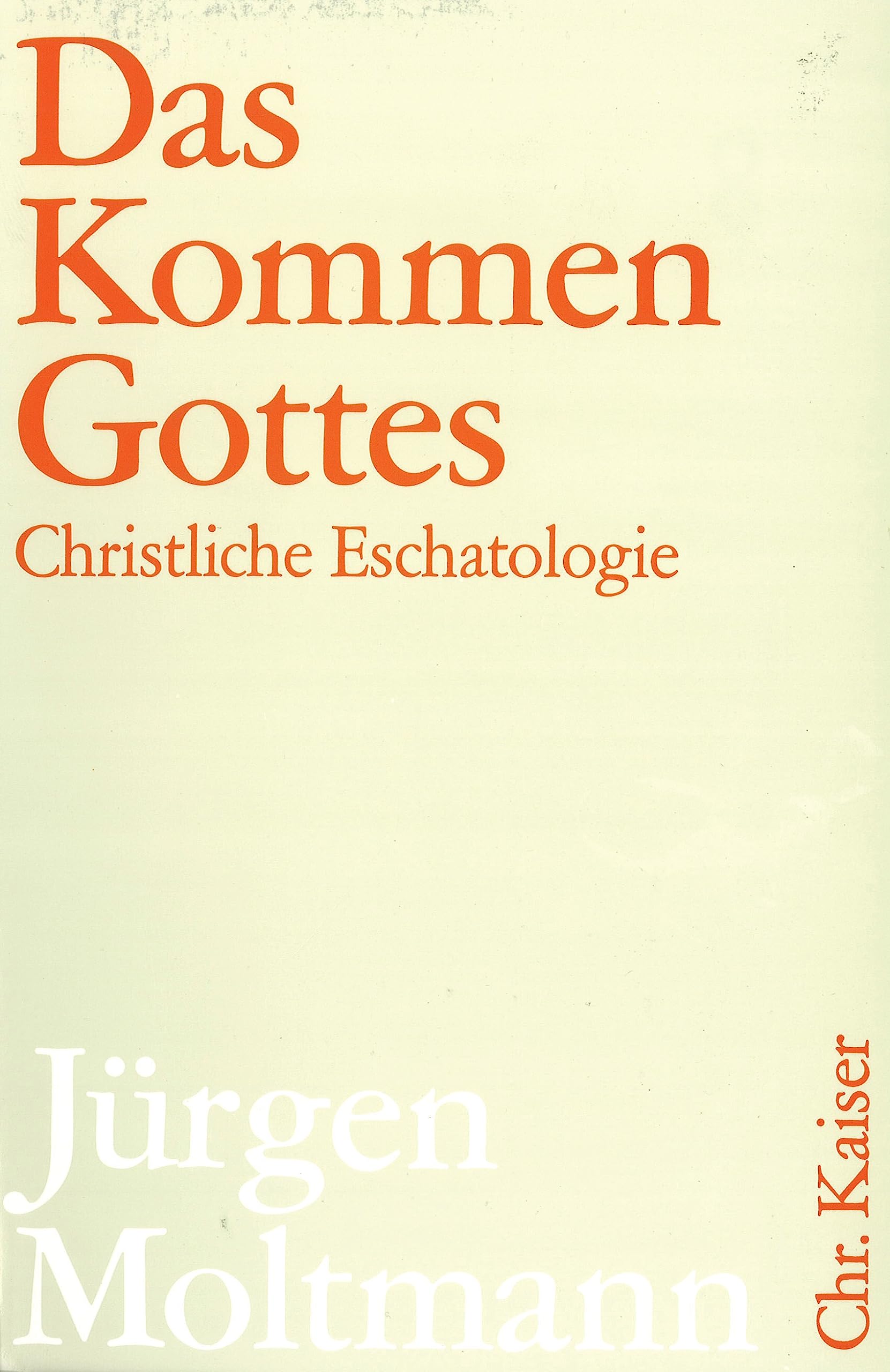 Das Kommen Gottes: Christliche Eschatologie