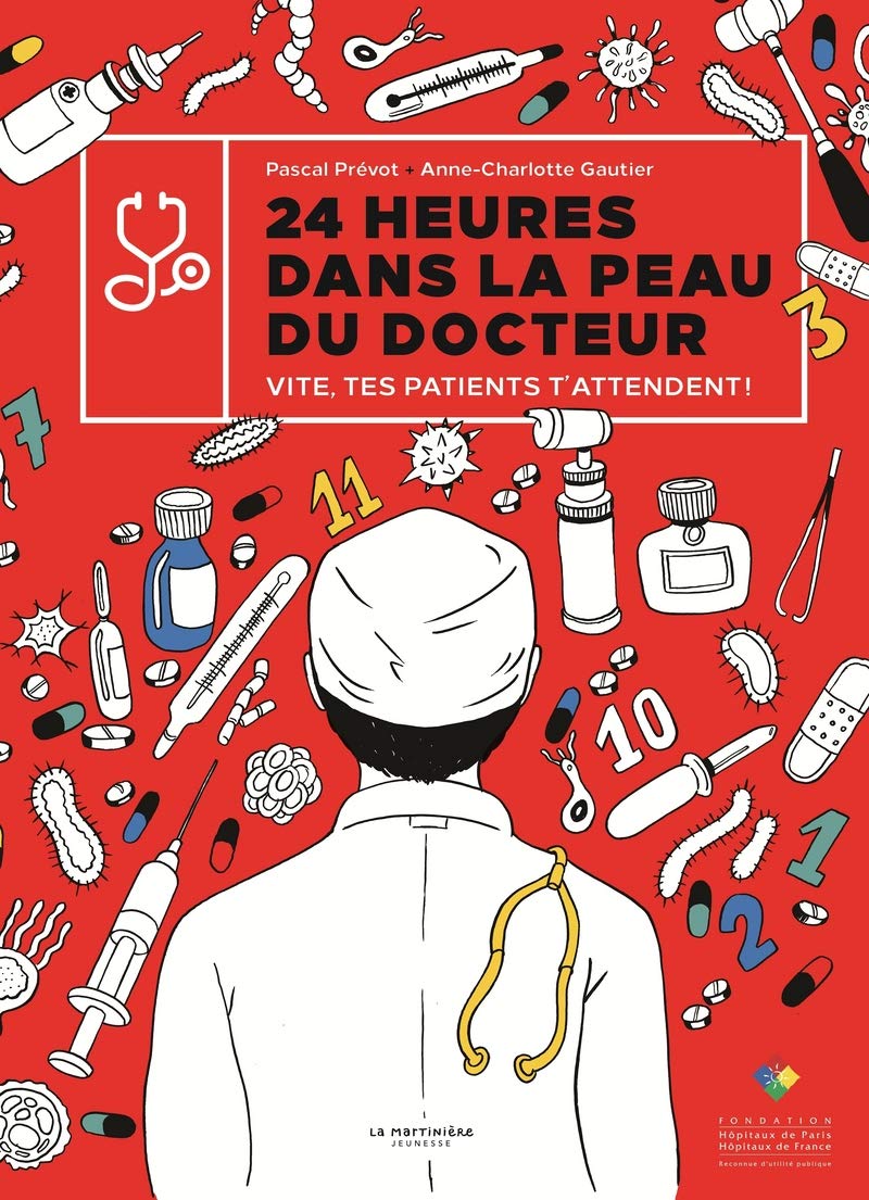 24 heures dans la peau du docteur: Vite, tes patients t'attendent !