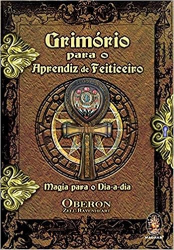 Grimório Para o Aprendiz de Feiticeiro: Magia Para o dia a dia (Volume 1)