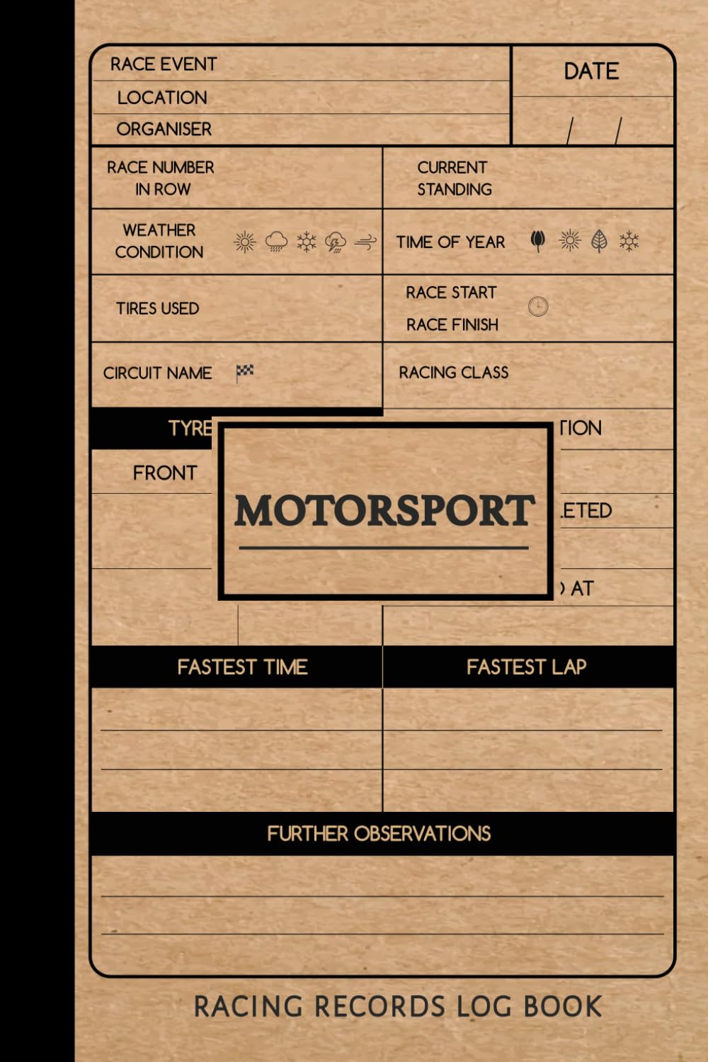 Motorsport Racing Records Log Book: Race Journal for Circuits, Drag, Drift, Time Attack & Competitive Racers. Track and Record Your Fastest Times
