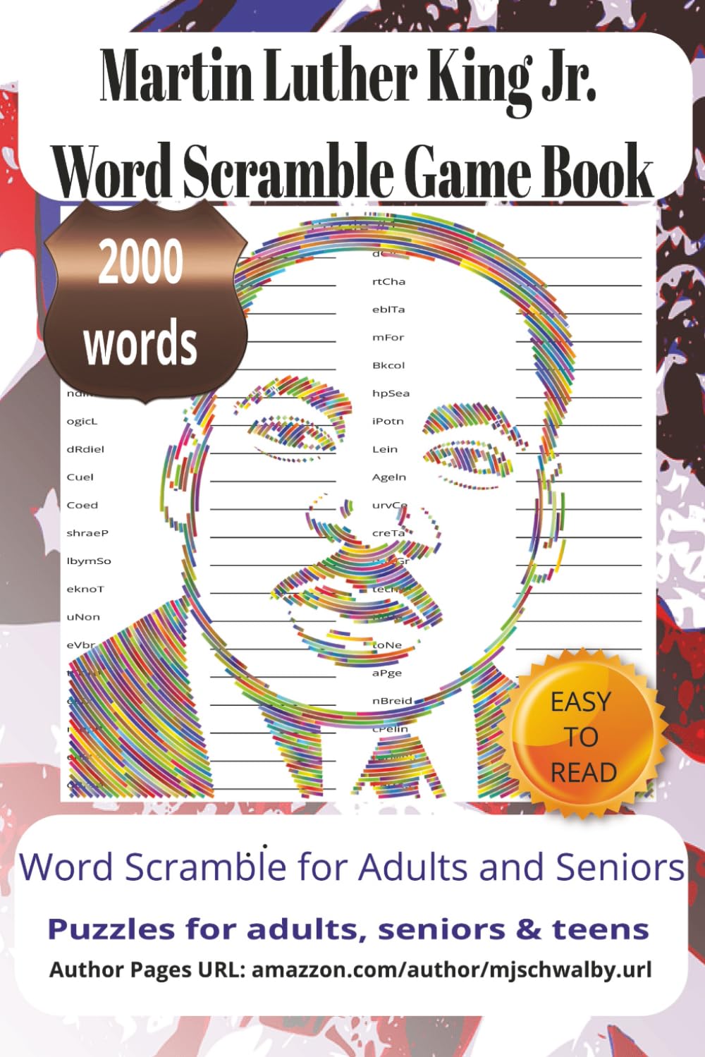 Martin Luther King Jr. Word Scramble Game Book: Celebrate the Legacy of Martin Luther King Jr. with an Enjoyable Word Scramble Puzzle Book — Clear ... 2,000 Scrambled Words Designed for Peaceful.