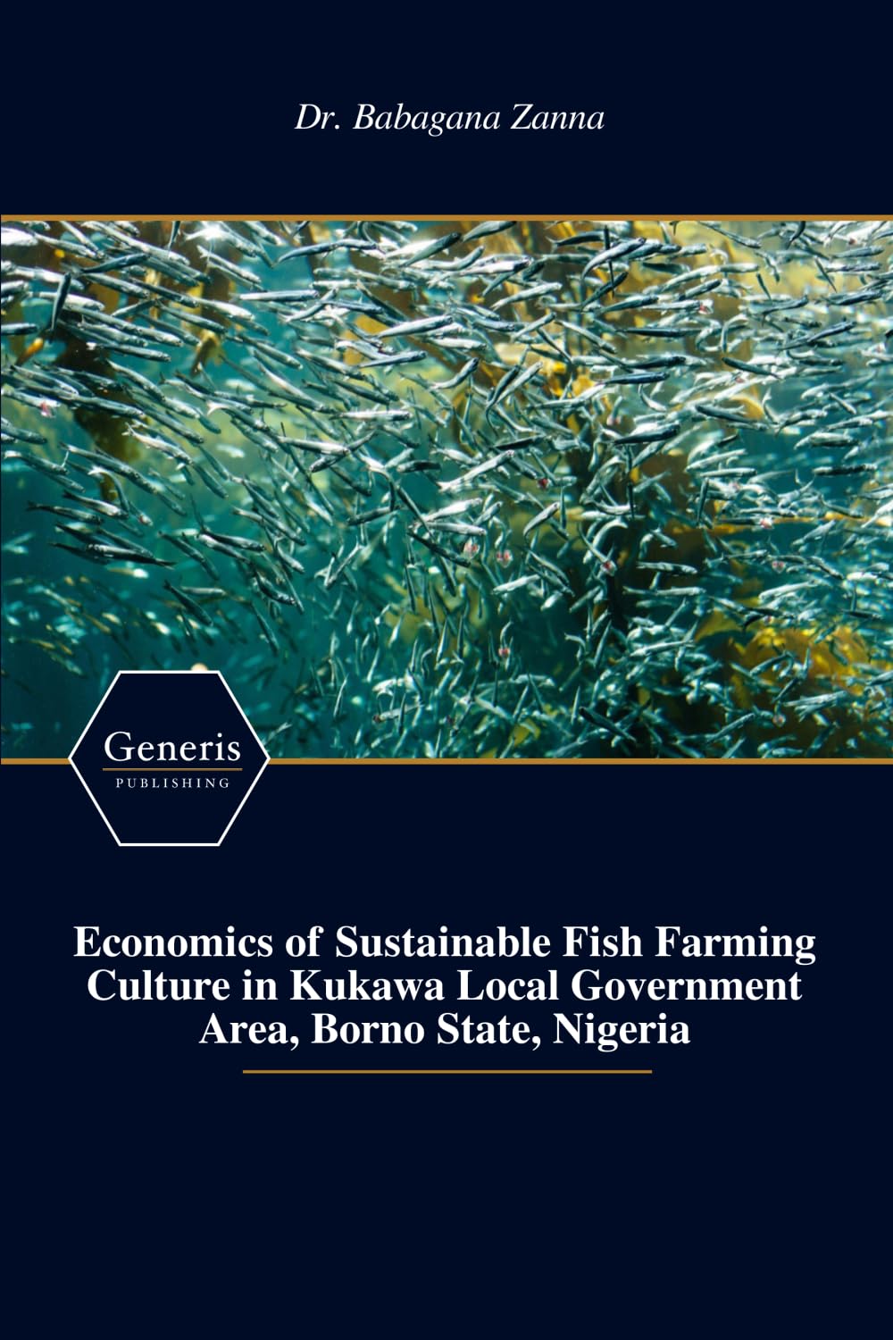 Economics of Sustainable Fish Farming Culture in Kukawa Local Government Area, Borno State, Nigeria