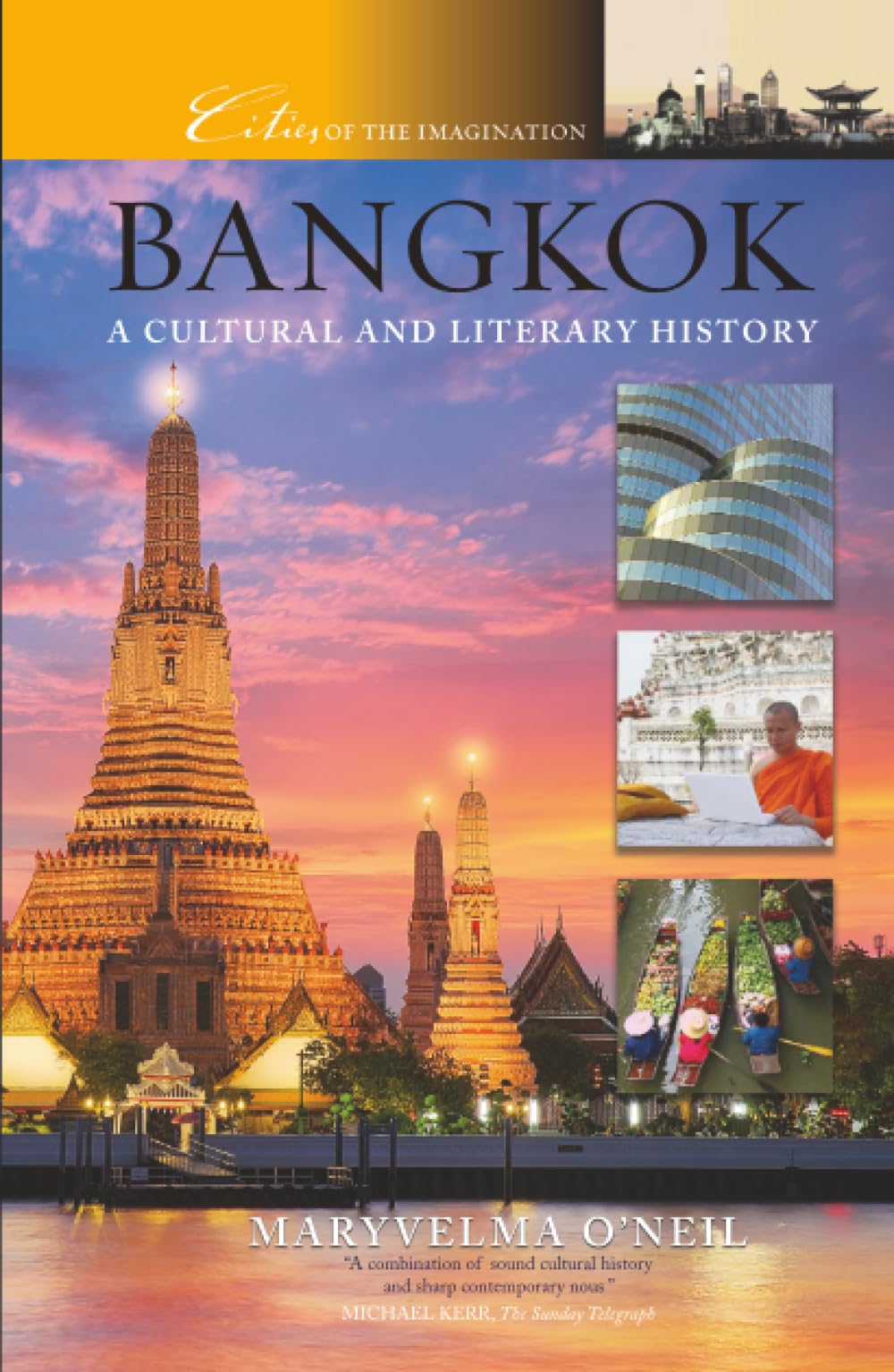 Bangkok: A Cultural and Literary History: 29 (Cities of the Imagination)