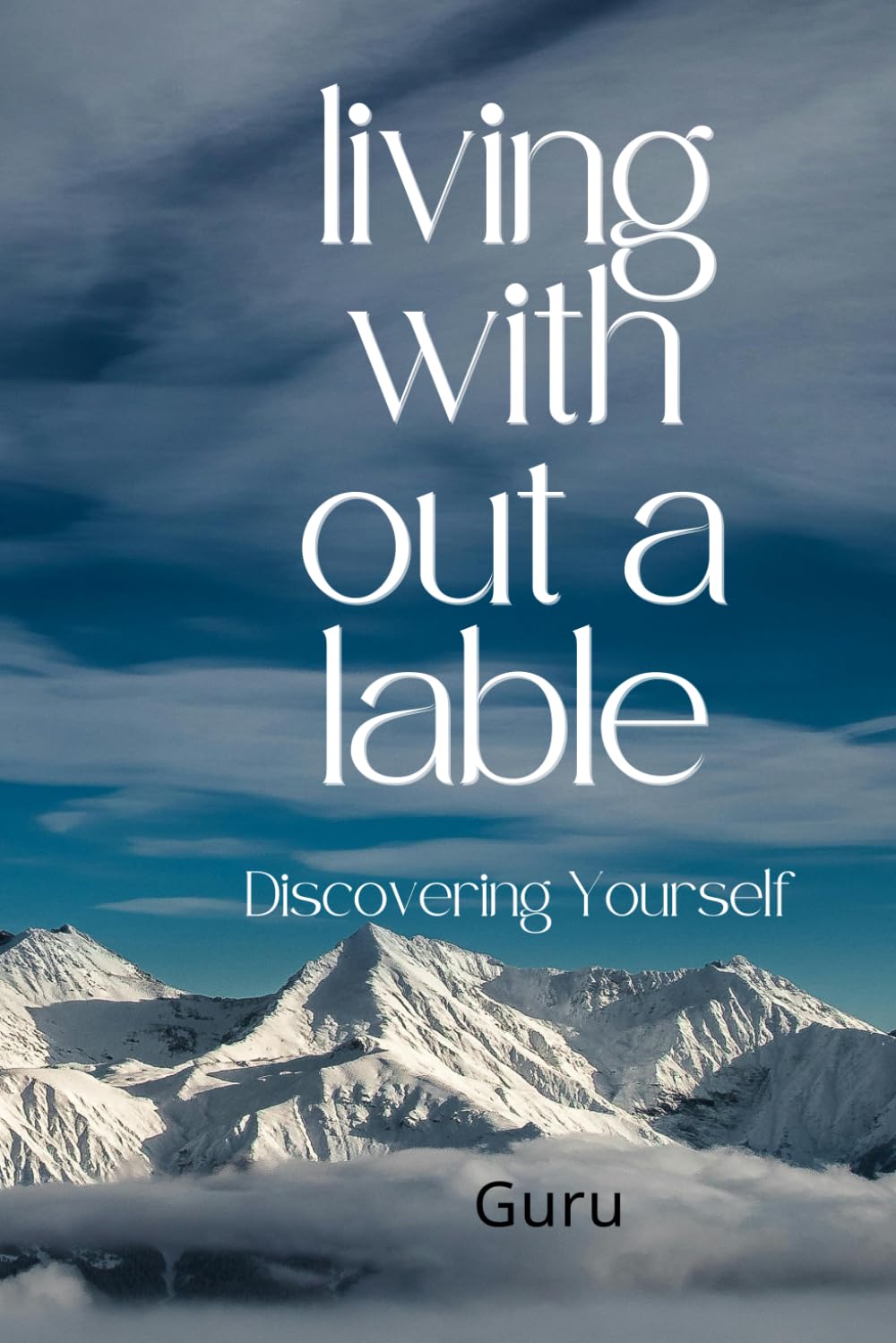 Living Without a Label: Discovering Yourself