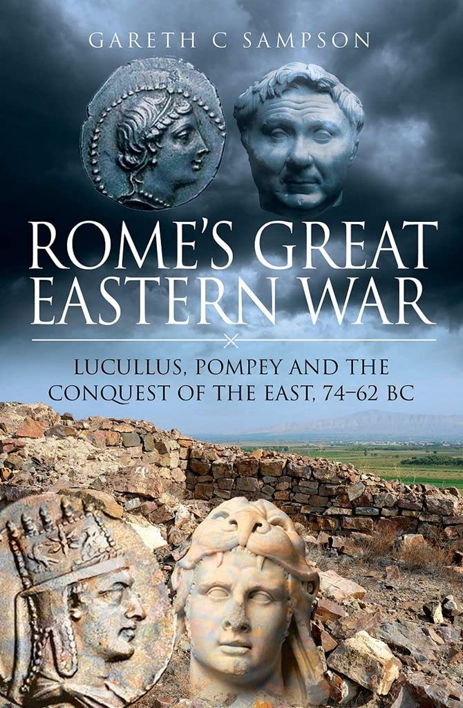 Rome's Great Eastern War by Gareth C Sampson (Hardback Book)