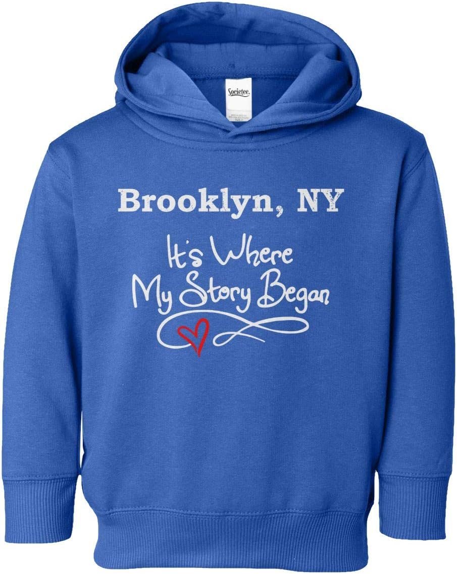 Brooklyn New York Where My Story Began Toddler Hoodie Sweatshirt