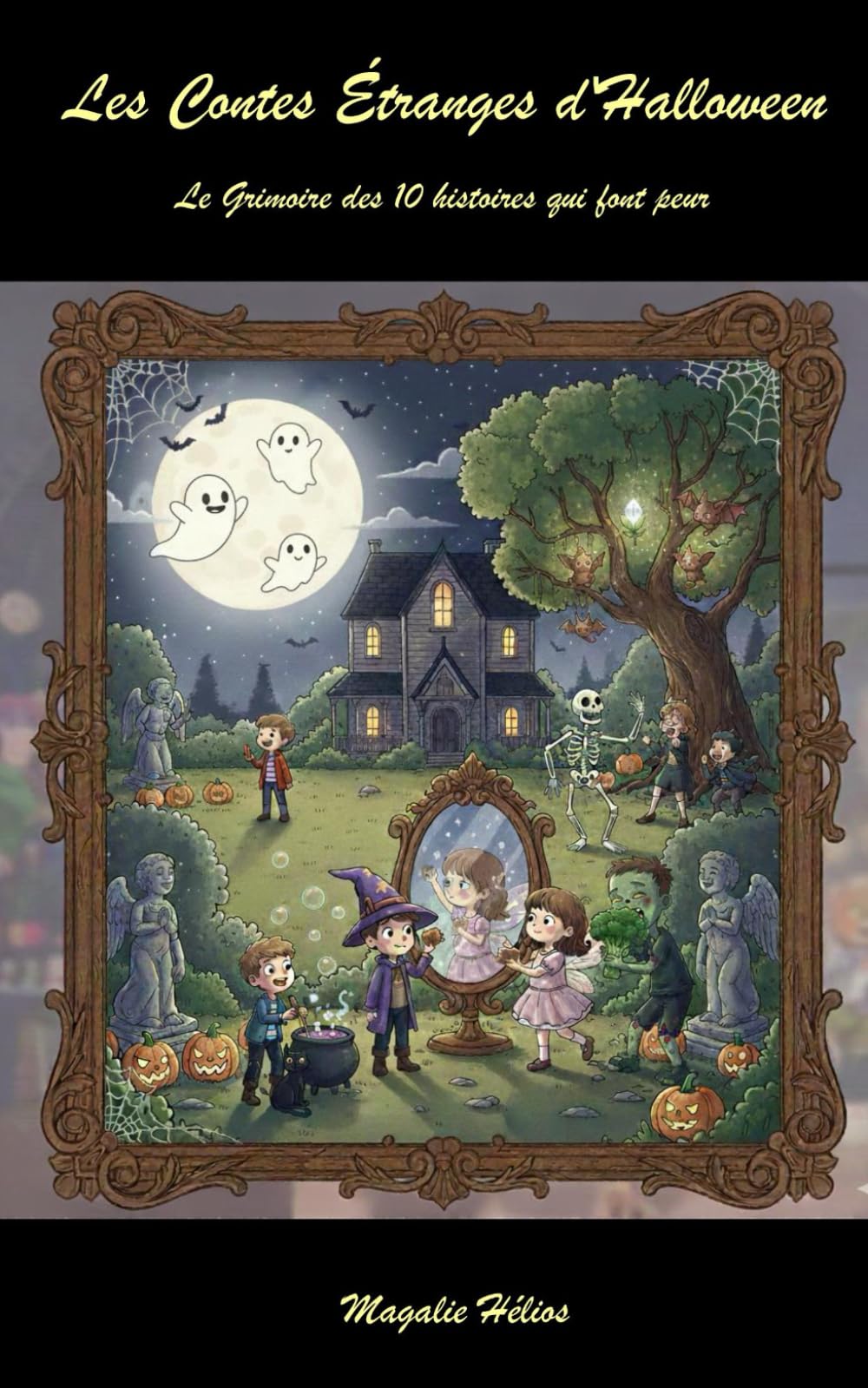 Les Contes Étranges d'halloween: Le Grimoire des 10 histoires qui font peur