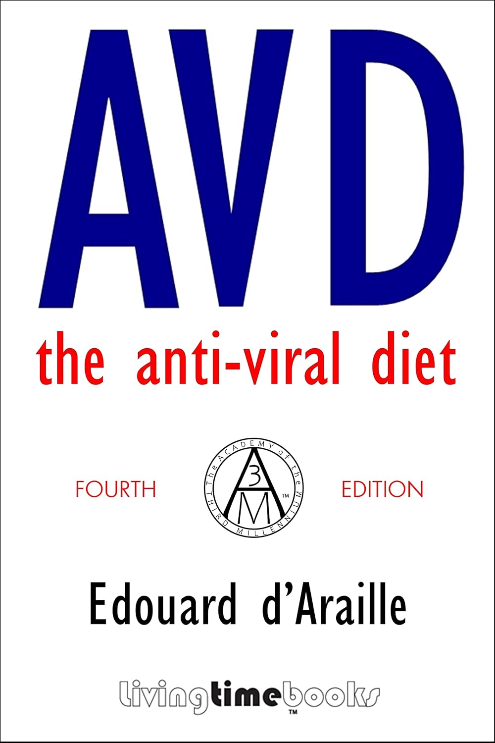 AVD - The Anti-Viral Diet: 2022 (HEALTH Book 1)