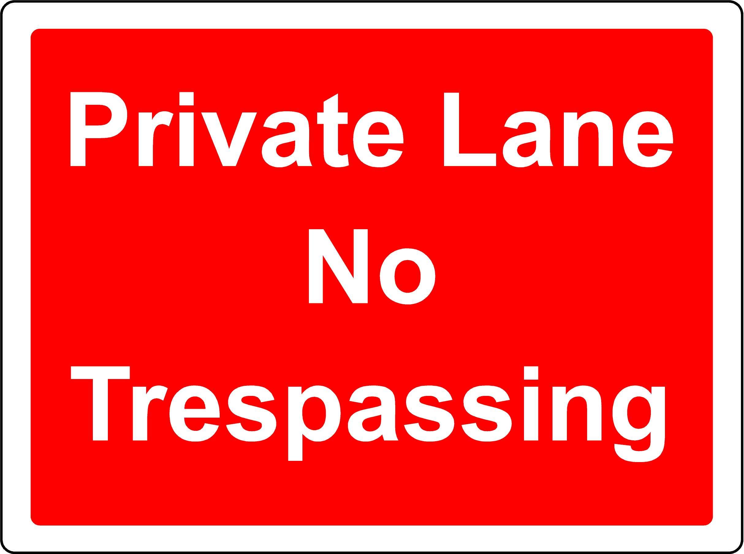 Private lane no trespassing sign - 1.2mm Rigid plastic 300mm x 200mm