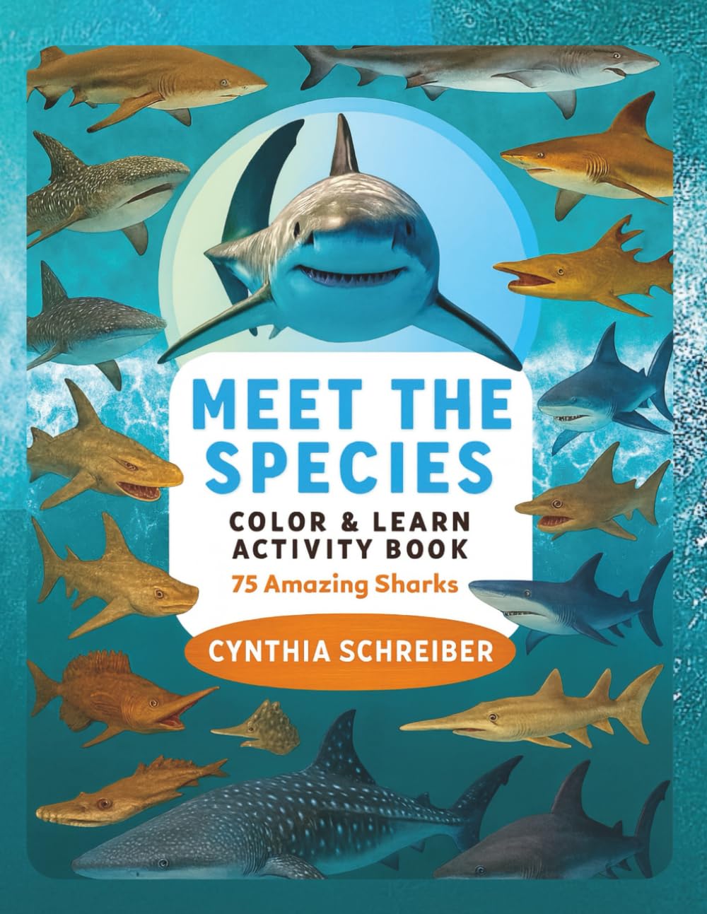 Meet the Species: Sharks – 75 Amazing Sharks to Color & Learn | Educational Coloring & Activity Book for Kids Ages 5–12 | Fun Facts, Puzzles, and