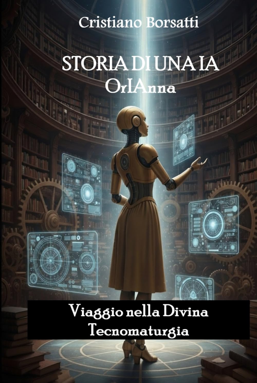 Storia di una IA OrIAnna: Viaggio nella Divina Tecnomaturgia
