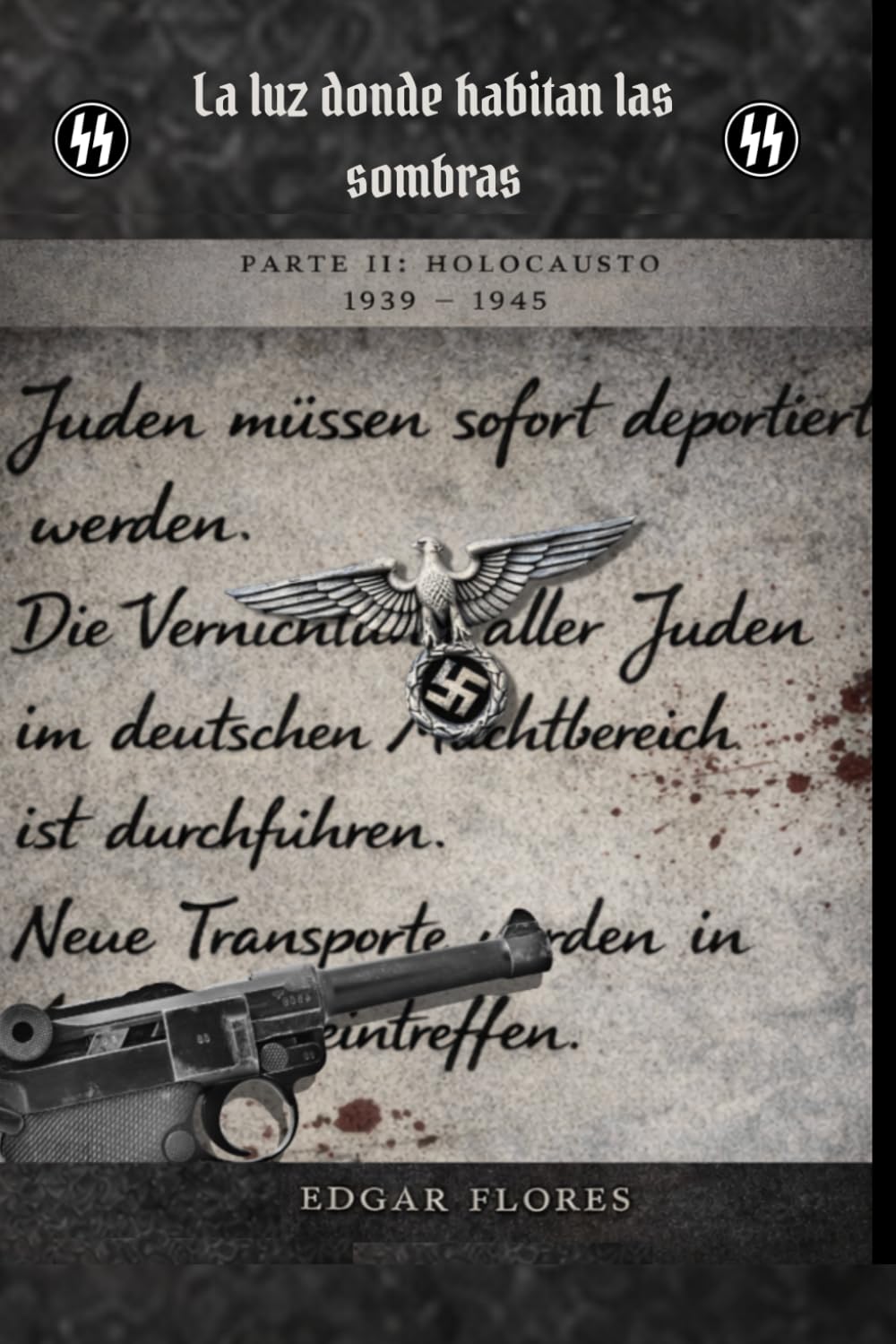 La luz donde habitan las sombras. Parte II: 1939-1945: Holocausto