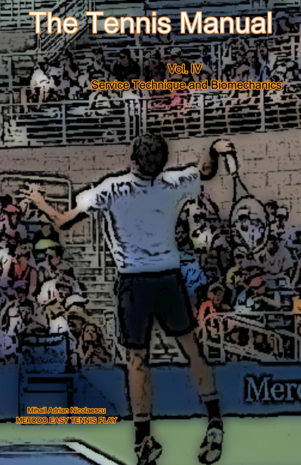 The Tennis Manual: Vol. IV Service Technique and Biomechanics: 4