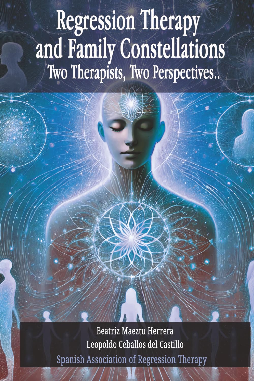Regression Therapy and Family Constellations: Two Therapists, Two Perspectives
