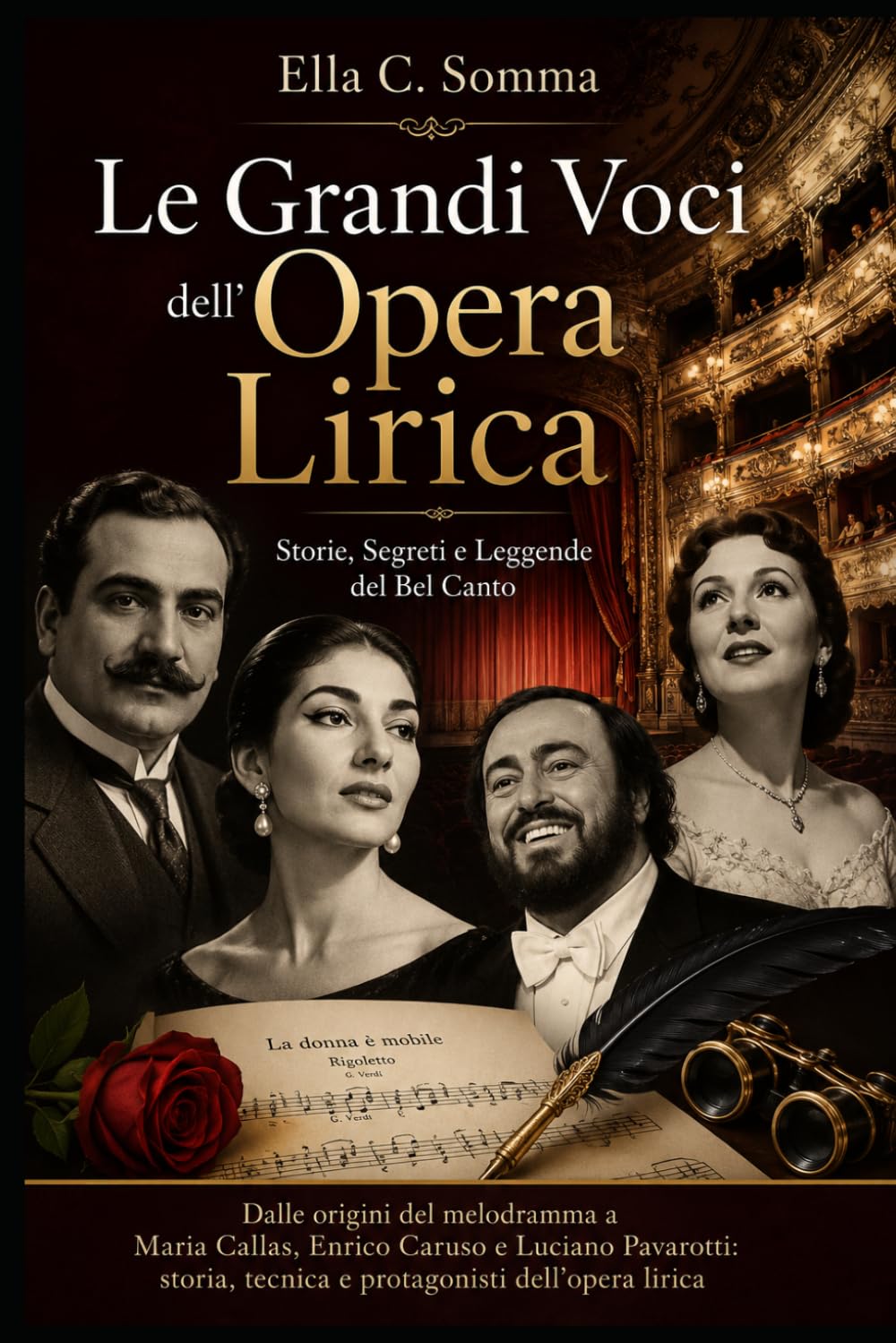 Le Grandi Voci dell’Opera Lirica: Storie, Segreti e Leggende del Bel Canto