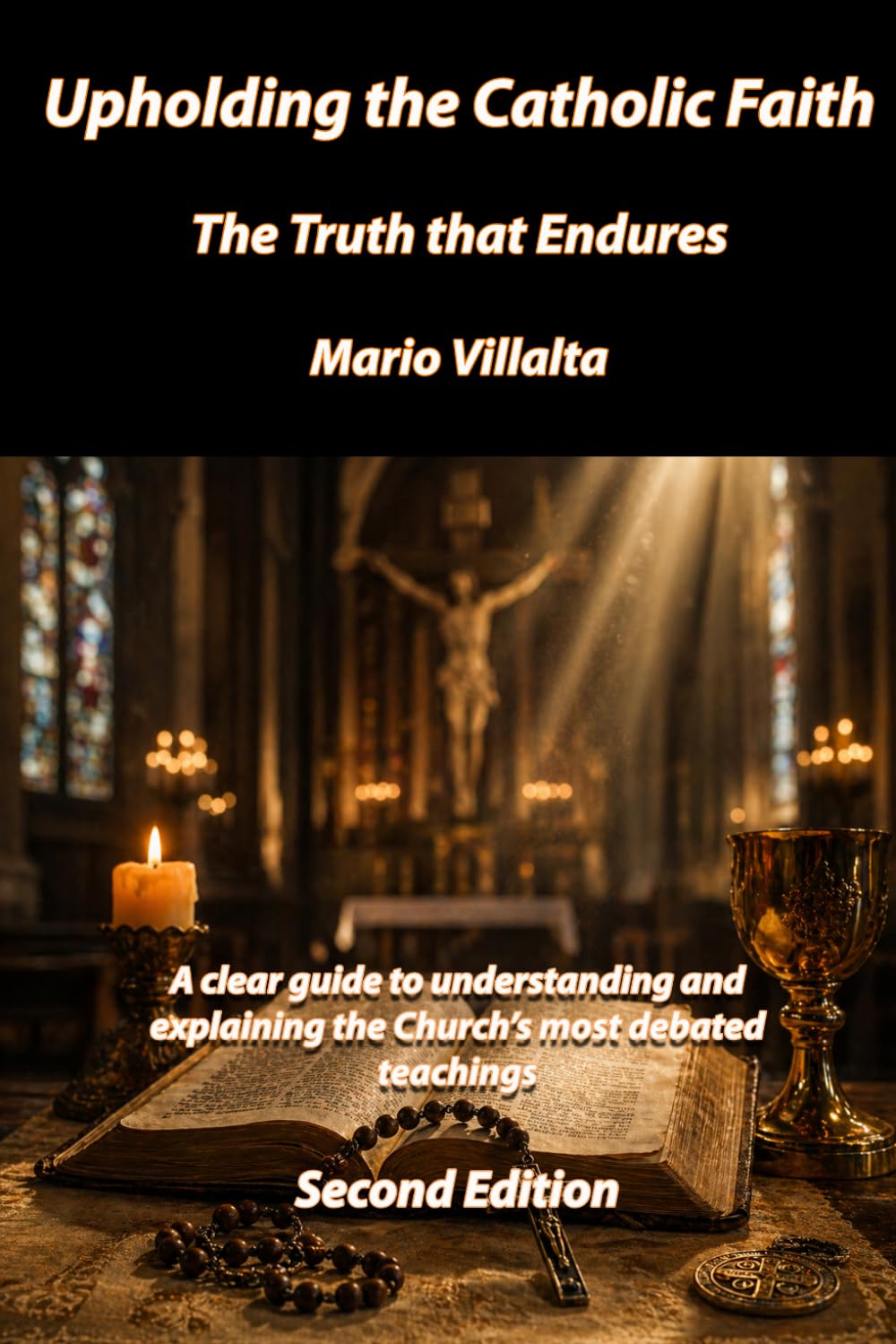Upholding the Catholic Faith: The Truth that Endures
