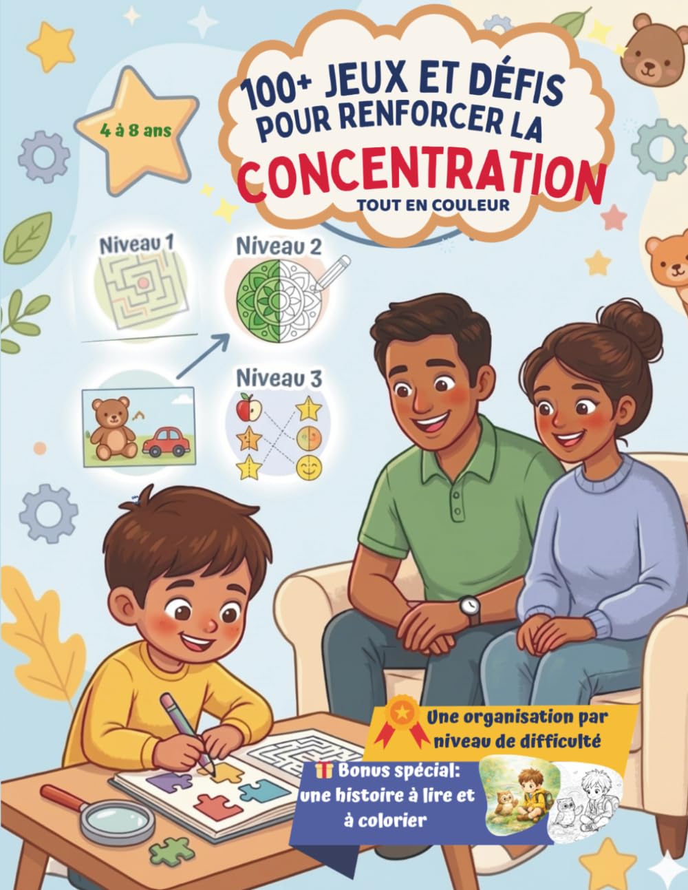 100+ Jeux et Défis pour renforcer la concentration: Cahier d'activités variées, évolutives et en couleur pour l'enfant de 4 à 8 ans