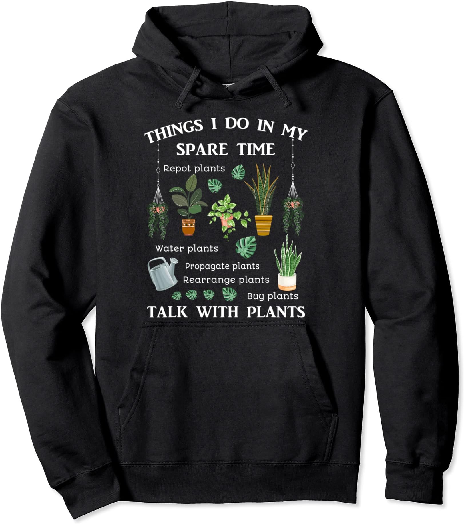 Things. I Do In. My Spare Times Plant Pullover Hoodie