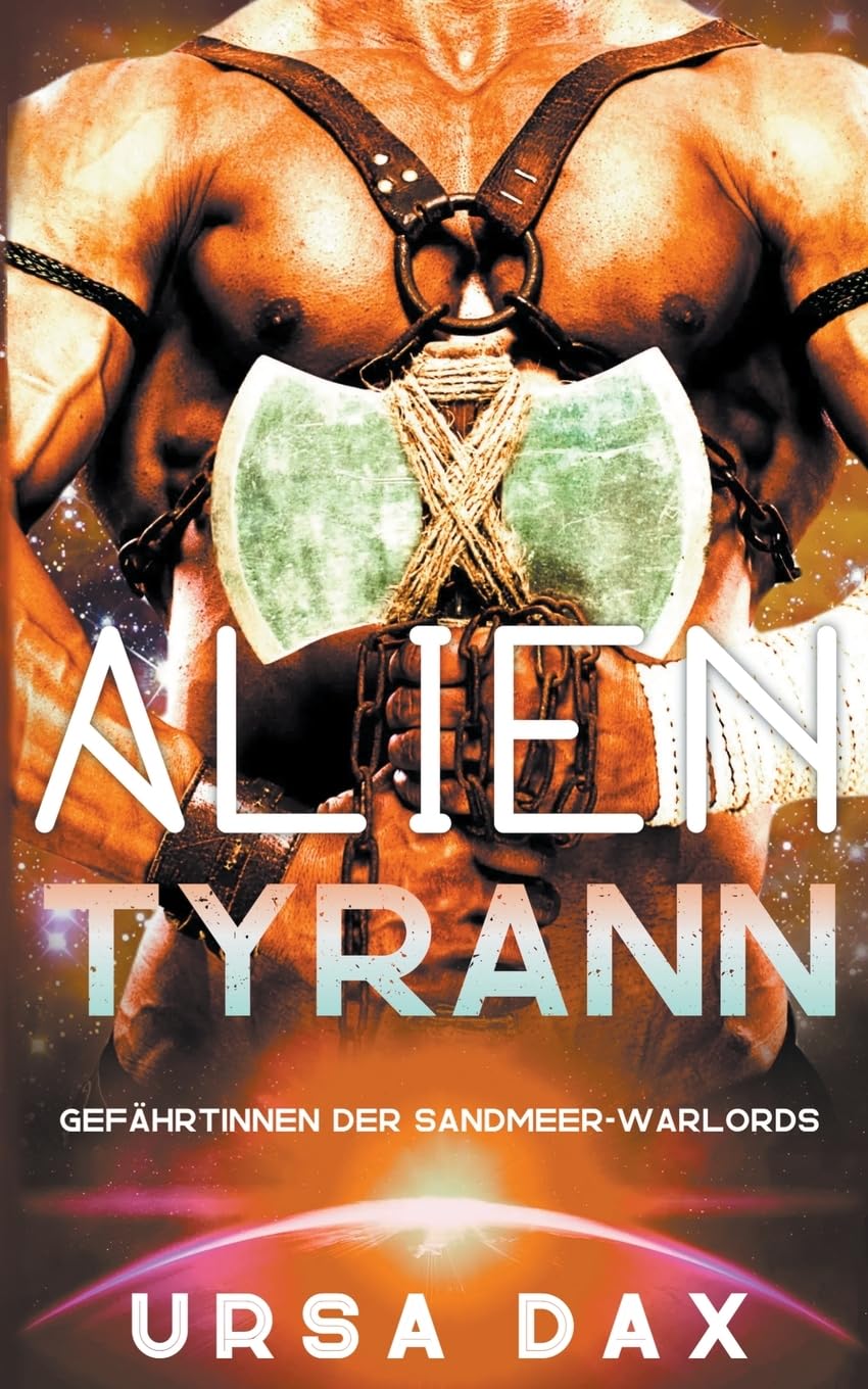 Alien-Tyrann (Gefährtinnen der Sandmeer-Warlords 1) (German Edition)