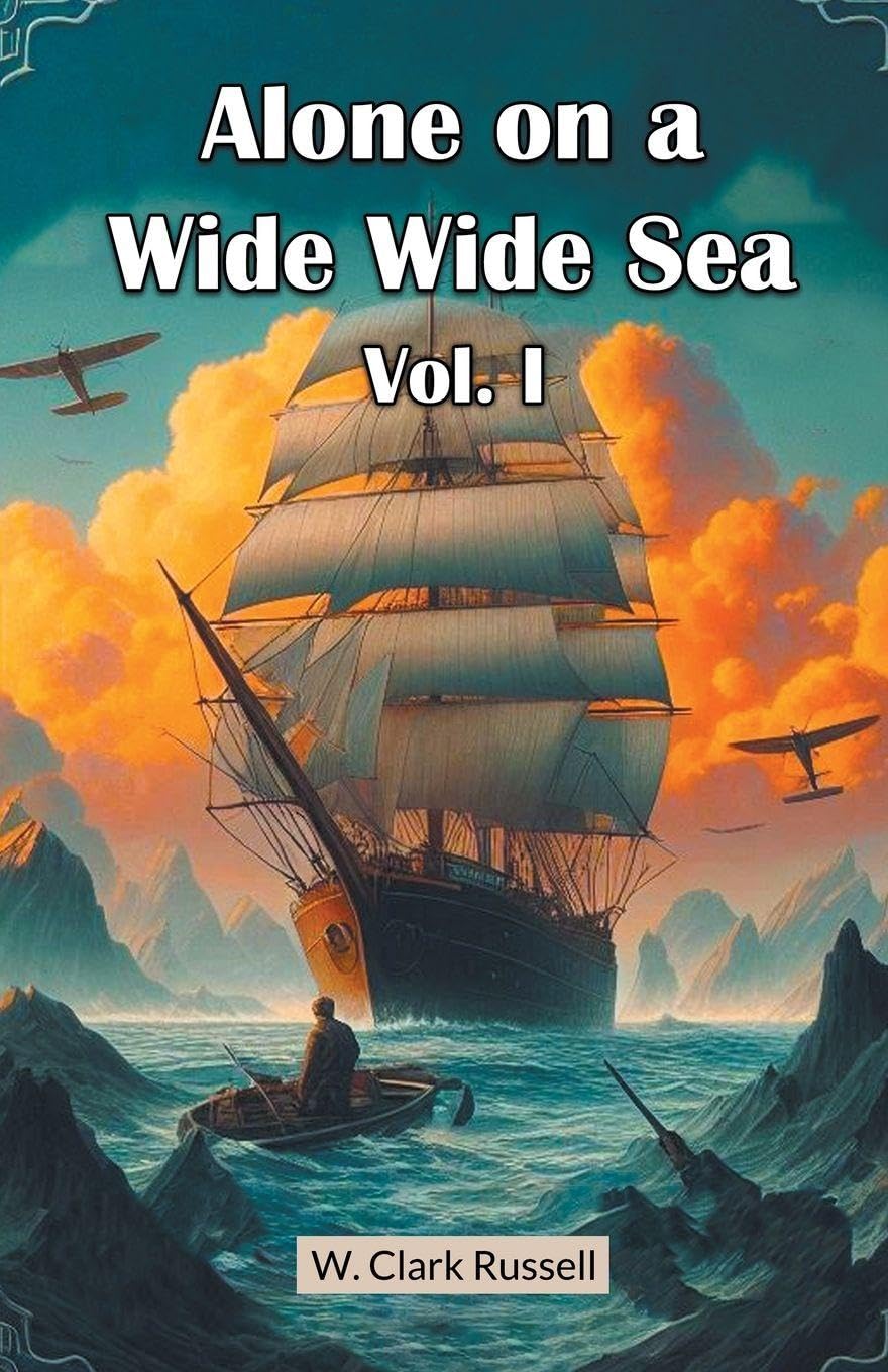 Alone on a Wide Wide Sea Vol. I (Edition2024)
