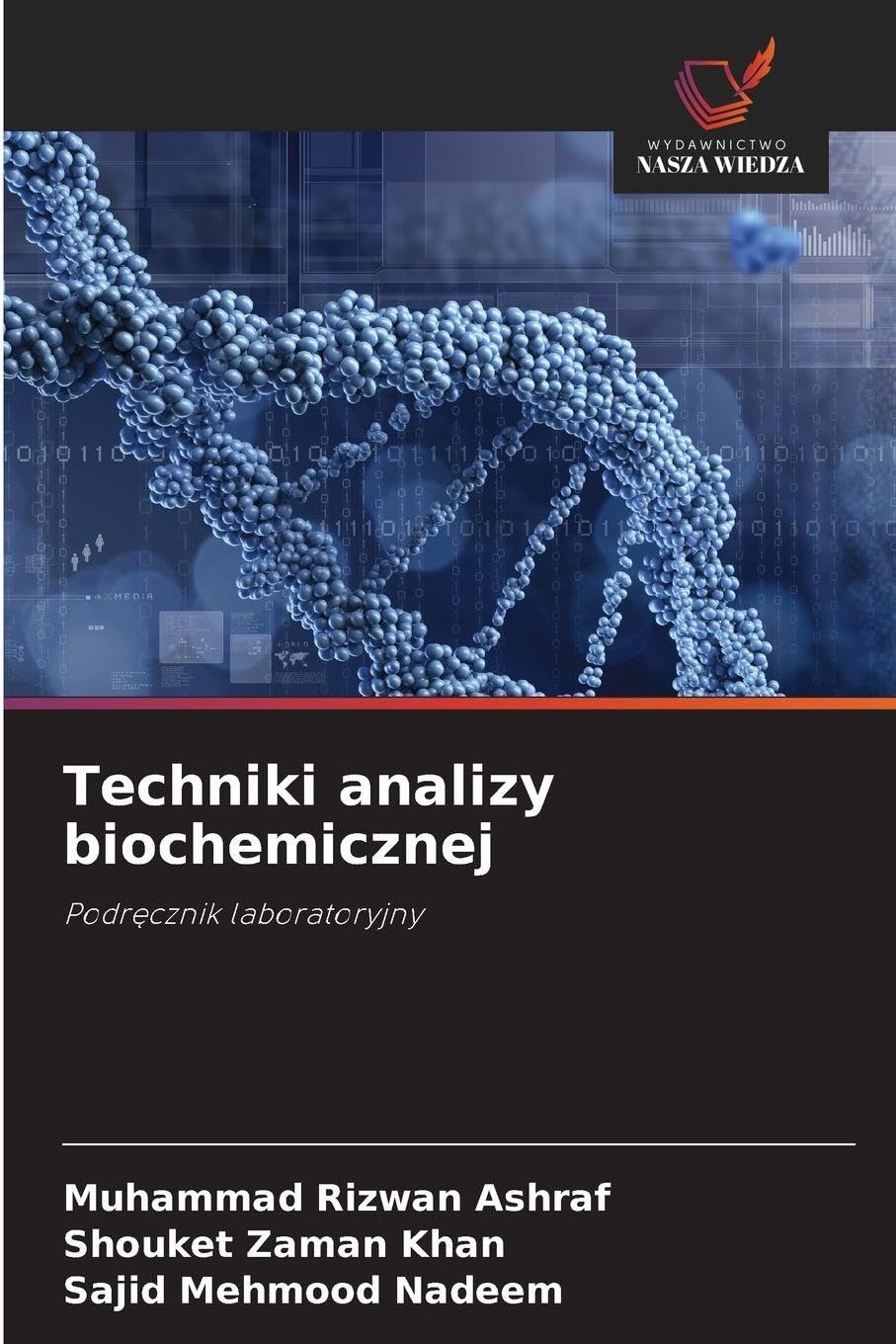 Techniki analizy biochemicznej: Podr¿cznik laboratoryjny
